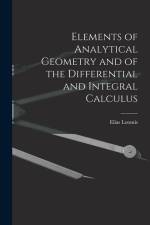 Elements of Analytical Geometry and of the Differential and Integral Calculus