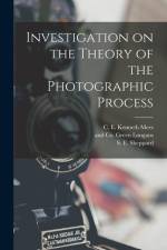 Investigation on the Theory of the Photographic Process af S. E. Sheppard