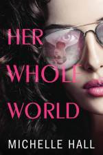Her Whole World af Michelle Hall