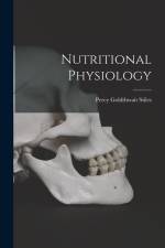 Nutritional Physiology af Percy Goldthwait Stiles