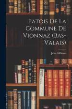 Patois de la Commune de Vionnaz (Bas-Valais) af Jules Gillieron