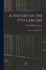 A History of the 17th Lancers: Duke of Cambridge's Own af John William Fortescue