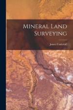 Mineral Land Surveying af James Underhill