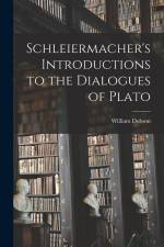Schleiermacher's Introductions to the Dialogues of Plato af William Dobson