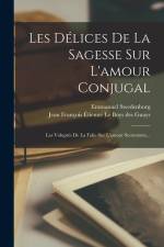 Les Délices De La Sagesse Sur L'amour Conjugal af Emmanuel Swedenborg
