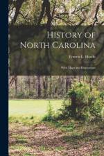 History of North Carolina: With Maps and Illustrations