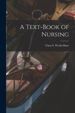 A Text-Book of Nursing af Clara S. Weeks-Shaw