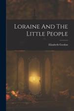 Loraine And The Little People af Elizabeth Gordon