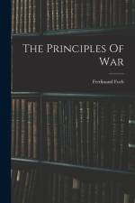 The Principles Of War af Ferdinand Foch