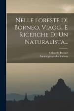 Nelle Foreste Di Borneo, Viaggi E Ricerche Di Un Naturalista... af Odoardo Beccari
