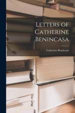 Letters of Catherine Benincasa af Catherine Benincasa