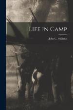 Life in Camp af John C. Williams