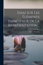 Essai Sur Les Éléments Principaux De La Représentation... af Octave Hamelin