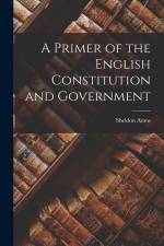 A Primer of the English Constitution and Government