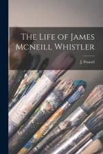 The Life of James Mcneill Whistler af J. Pennell