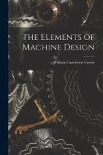 The Elements of Machine Design af William Cawthorne Unwin