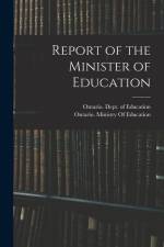 Report of the Minister of Education af Ontario Dept of Education