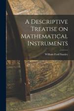 A Descriptive Treatise on Mathematical Instruments af William Ford Stanley