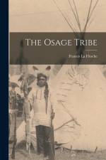 The Osage Tribe af Francis la Flesche