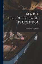 Bovine Tuberculosis and Its Control af Veranus Alva Moore