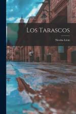 Los Tarascos af Nicolas Leon