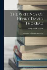 The Writings of Henry David Thoreau: Excursions, Translations, and Poems af Henry David Thoreau