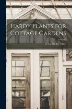 Hardy Plants for Cottage Gardens af Helen Rickey Albee