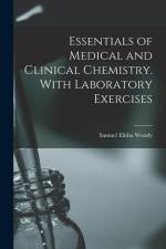 Essentials of Medical and Clinical Chemistry. With Laboratory Exercises