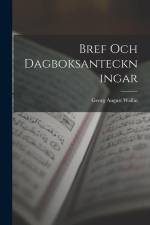 Bref Och Dagboksanteckningar af Georg August Wallin