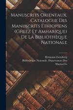 Manuscrits orientaux. Catalogue des manuscrits éthiopiens (gheez et amharique) de la Bibliothèque nationale af Hermann Zotenberg