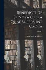 Benedicti De Spinoza Opera Quae Supersunt Omnia; Volume 1 af Benedictus de Spinoza