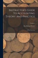 Instructor's Guide To Accounting Theory And Practice: A First Year Text; Volume 1 af Roy Bernard Kester