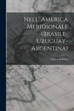 Nell' America Meridionale (Brasile-Uruguay-Argentina) af Gina Lombroso