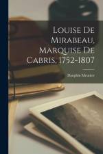 Louise De Mirabeau, Marquise De Cabris, 1752-1807 af Dauphin Meunier