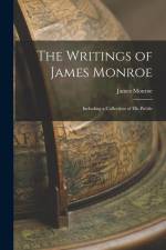 The Writings of James Monroe: Including a Collection of His Public af James Monroe