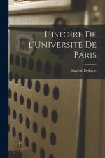 Histoire de l'Université de Paris af Eugene Dubarle