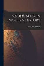 Nationality in Modern History af John Holland Rose