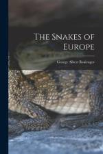 The Snakes of Europe af George Albert Boulenger