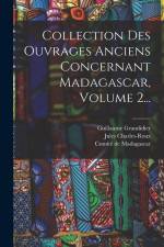 Collection Des Ouvrages Anciens Concernant Madagascar, Volume 2... af Jules Charles-Roux