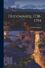 Dugommier, 1738-1794 af Arthur Chuquet