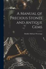 A Manual of Precious Stones and Antique Gems af Hodder Michael Westropp