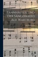 Tannhäuser und der Sängerkrieg auf Wartburg af Richard Wagner