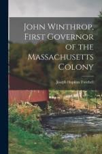 John Winthrop, First Governor of the Massachusetts Colony af Joseph Hopkins Twichell