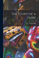 The Story of a Hare af J. C. Tregarthen