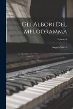 Gli Albori del Melodramma; Volume II af Angelo Solerti