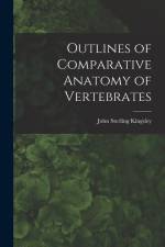 Outlines of Comparative Anatomy of Vertebrates af John Sterling Kingsley