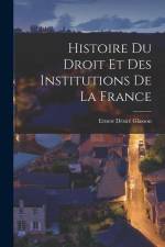 Histoire du droit et des institutions de la France af Ernest Desire Glasson