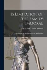Is Limitation of the Family Immoral: A Judgment on Annie Besant's Law of Population af Windeyer William Charles