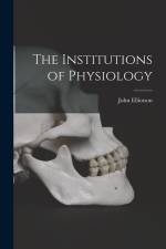 The Institutions of Physiology af John Elliotson