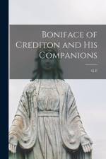 Boniface of Crediton and his Companions af G. F. Browne